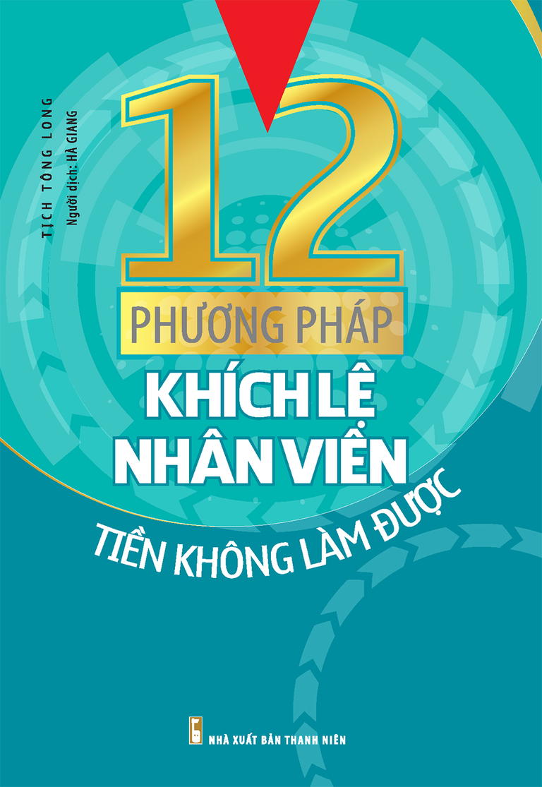 12 Phương Pháp Khích Lệ Nhân Viên Tiền Không Làm Được