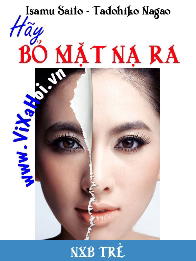 Hãy Bỏ Mặt Nạ Ra
