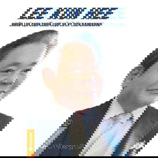 Lee Kun Hee - Kỳ Tích Samsung