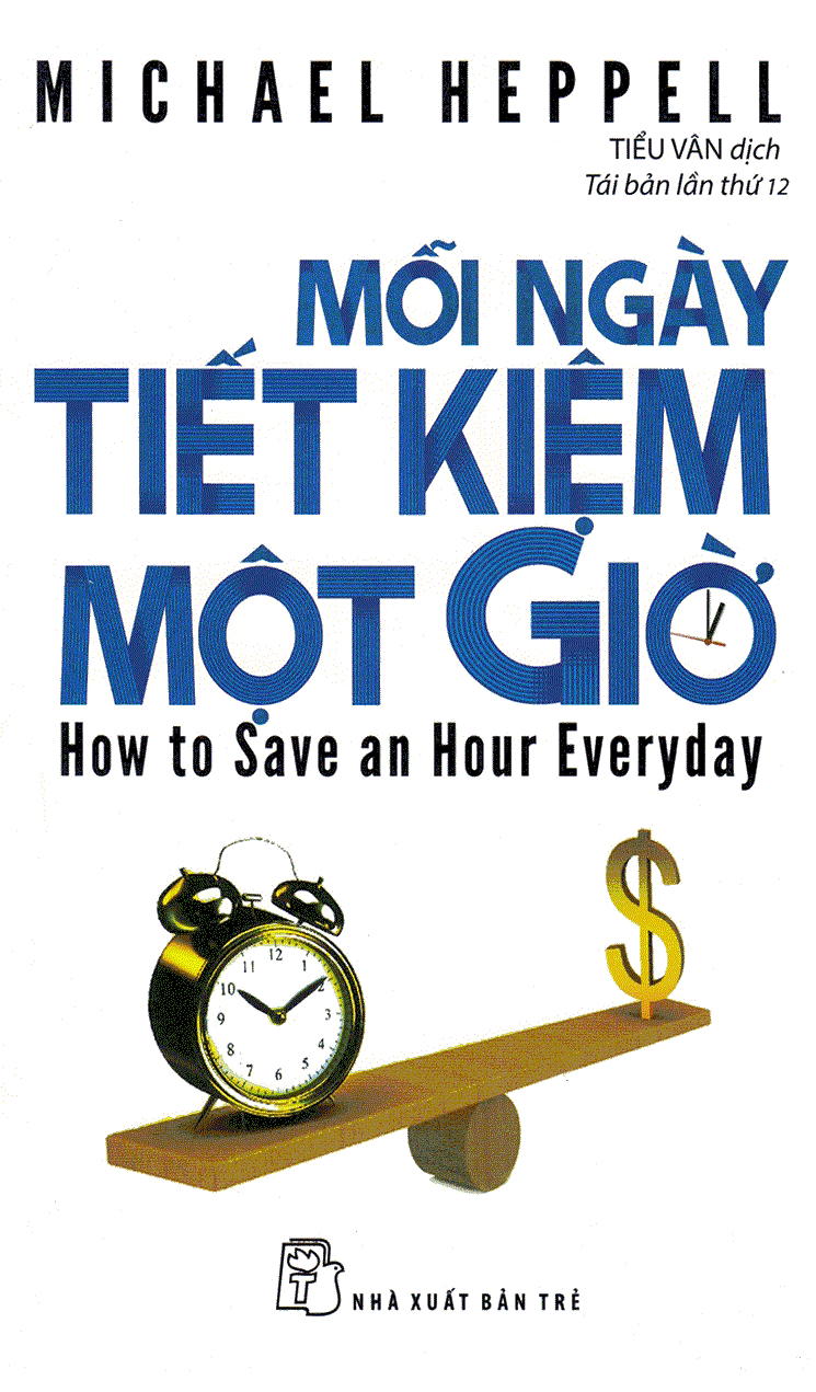 Mỗi Ngày Tiết Kiệm Một Giờ - Bí Quyết Làm Giàu Đơn Giản