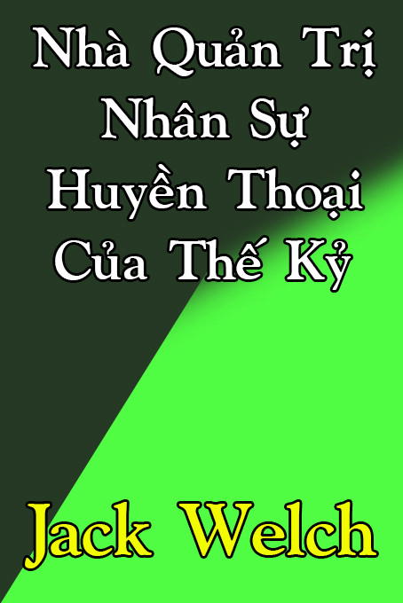 Nhà Quản Trị Nhân Sự Huyền Thoại Của Thế Kỷ - Free Audiobook