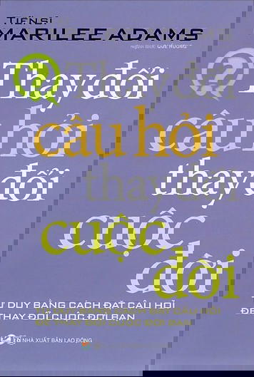 Thay ĐổI Câu Hỏi - Thay ĐổI Cuộc Đời - Marilee Adams - Sách nói Miễn phí