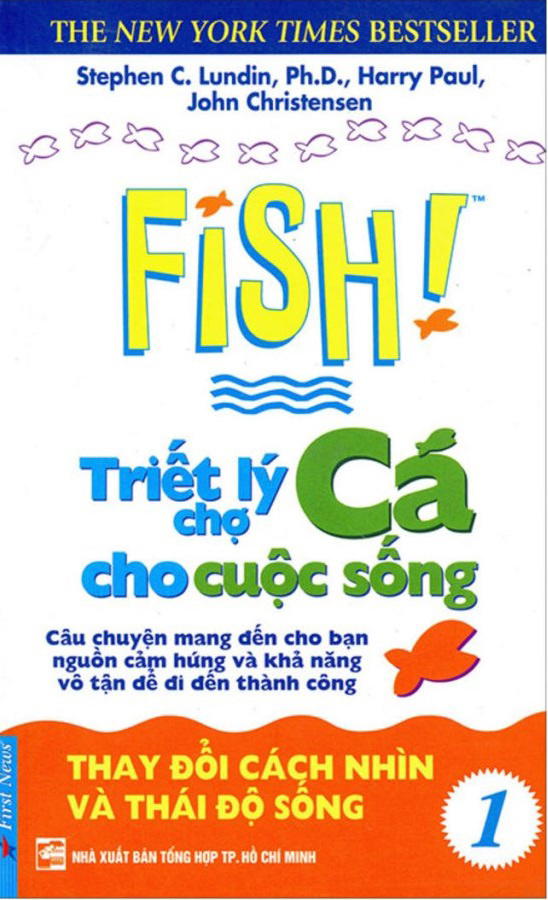 Triết lý chợ cá cho cuộc sống - Tập 01