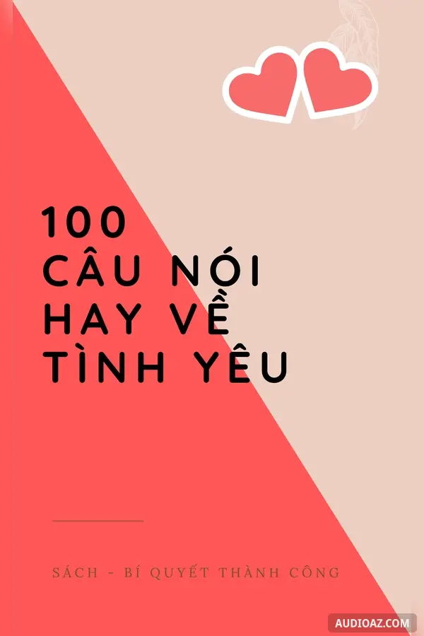 100 Câu nói hay về TÌNH YÊU