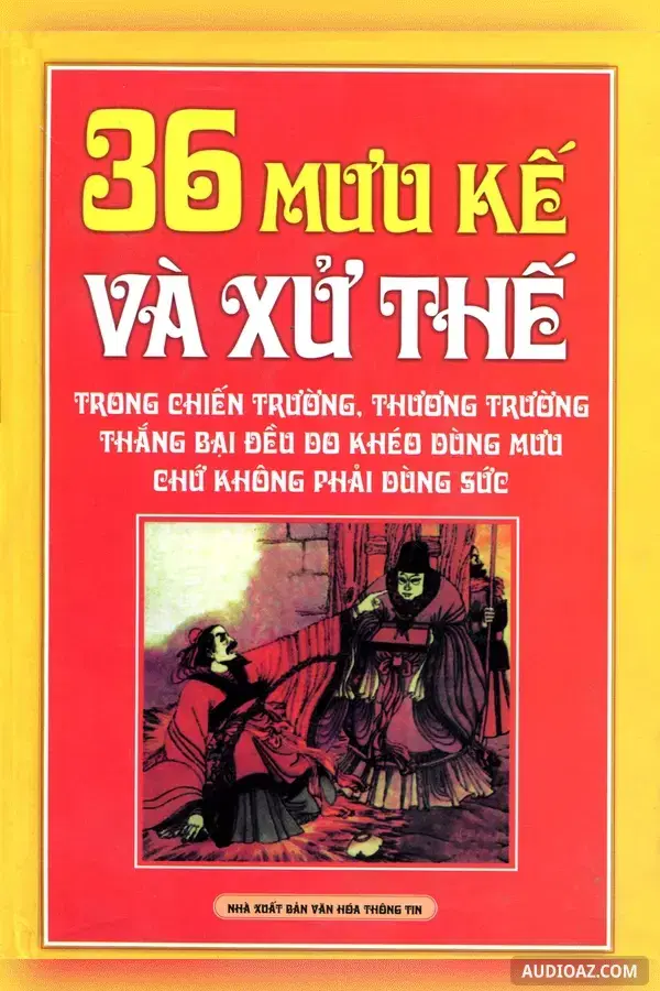 36 Mưu Kế Và Thuật Xử Thế