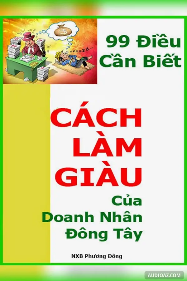 99 Điều Cần Biết Cách Làm Giàu Của Doanh Nhân Đông Tây