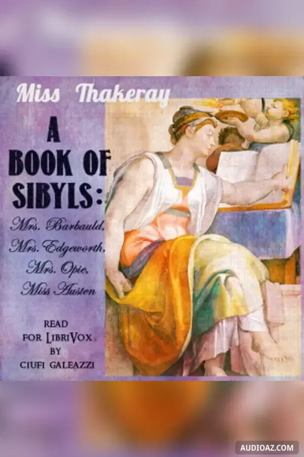 Book of Sibyls: Mrs. Barbauld, Miss Edgeworth, Mrs. Opie, Miss Austen - Kostenloses Hörbuch