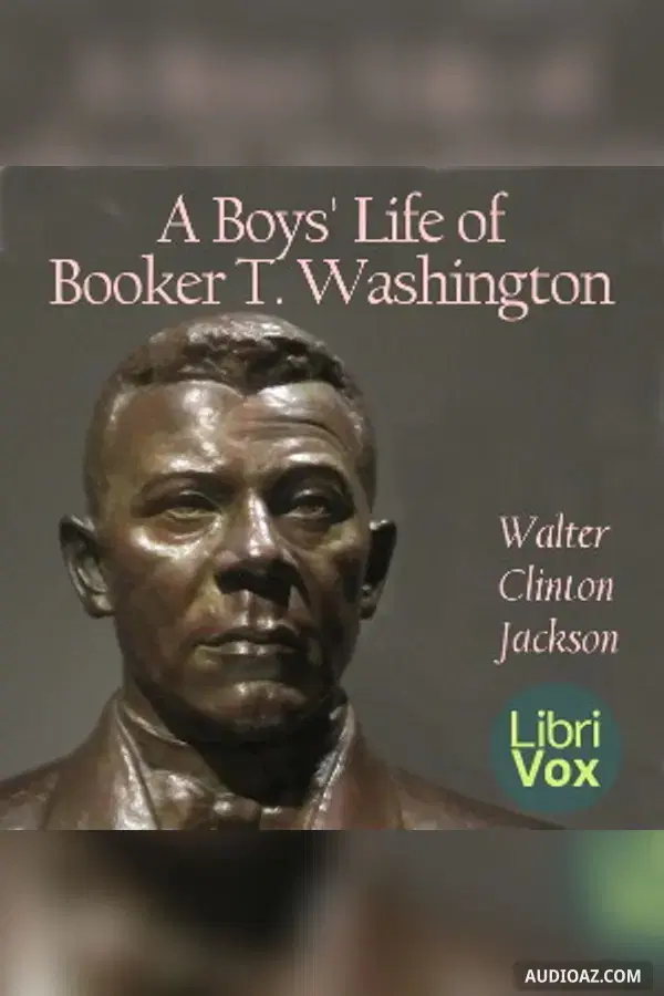 Boys' Life of Booker T. Washington - Free Audiobook