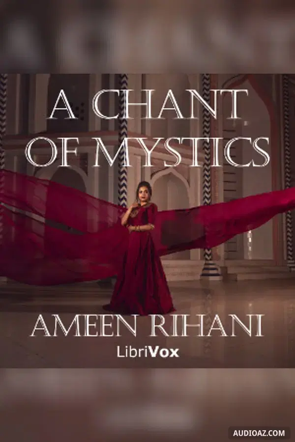 Chant of Mystics, and Other Poems - Free Audiobook