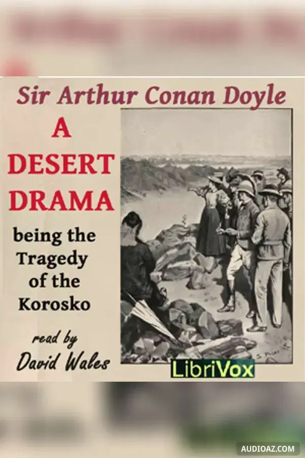 Desert Drama: Being the Tragedy Of The Korosko - Бесплатная аудиокнига