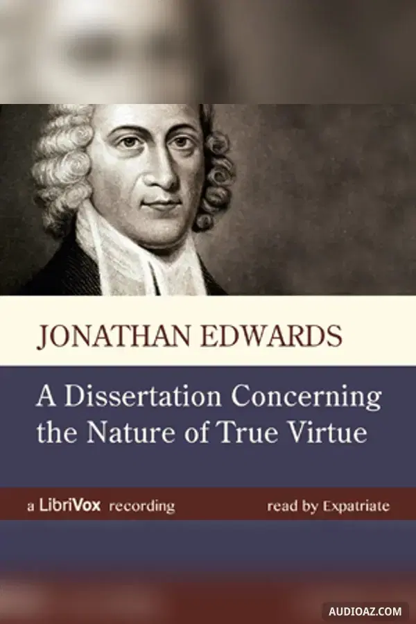 Dissertation Concerning the Nature of True Virtue