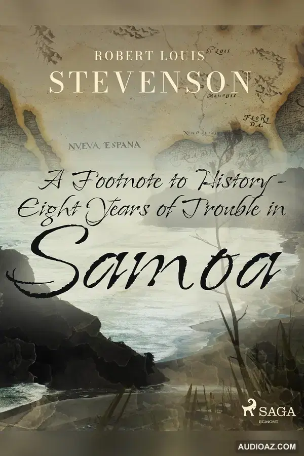 Footnote to History: Eight Years of Trouble in Samoa