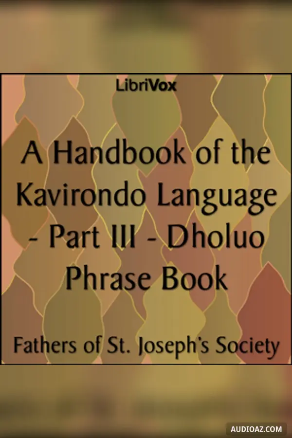 Handbook of the Kavirondo Language - Part III - Dholuo Phrase Book