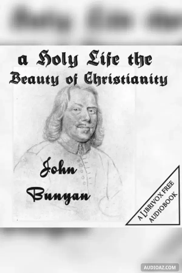 Holy Life the Beauty of Christianity - Free Audiobook