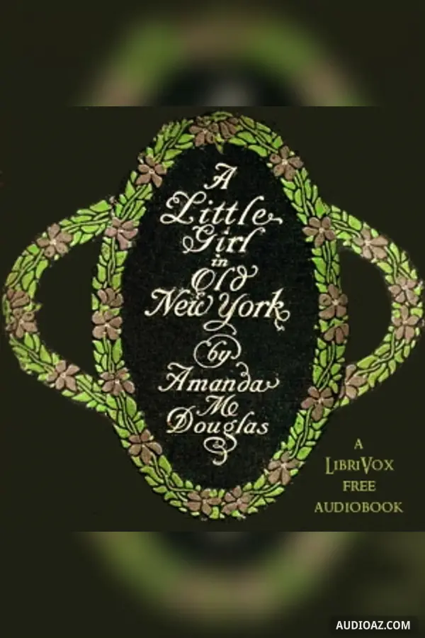 Little Girl in Old New York - Free Audiobook