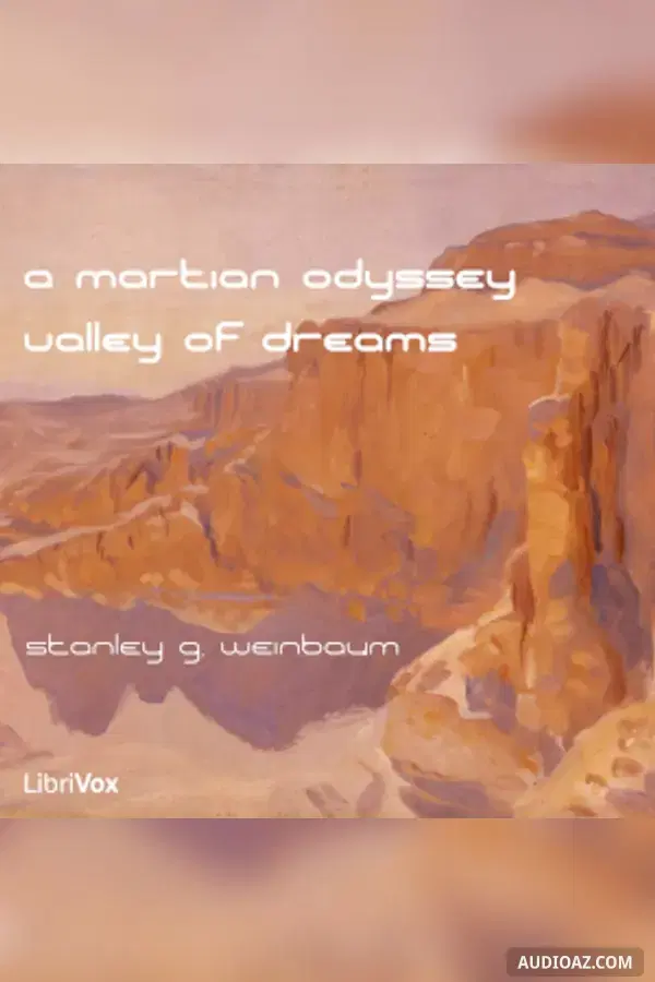《Martian Odyssey & A Valley of Dreams》 - 免费有声读物