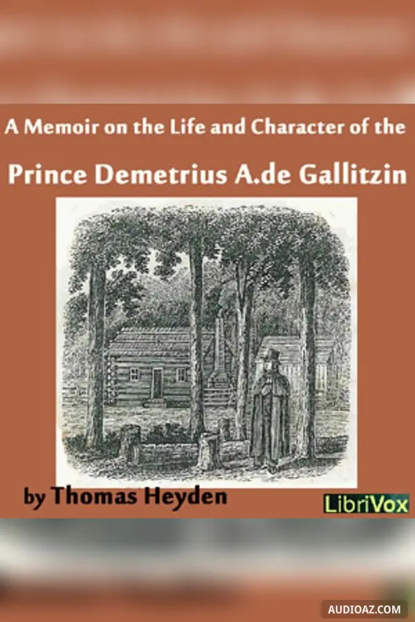Memoir on the Life and Character of the Rev. Prince Demetrius A. de Gallitzin - Free Audiobook