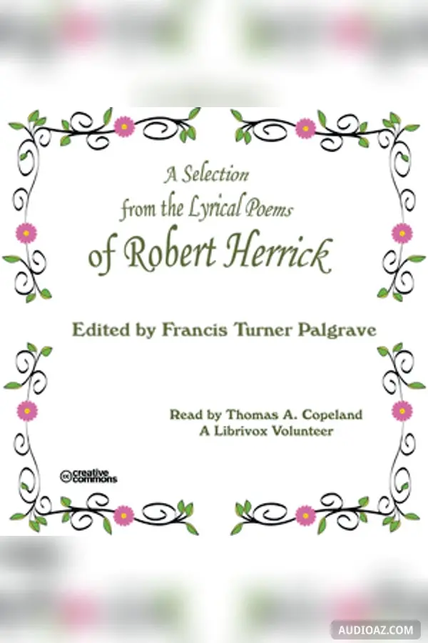 Selection from the Lyrical Poems of Robert Herrick