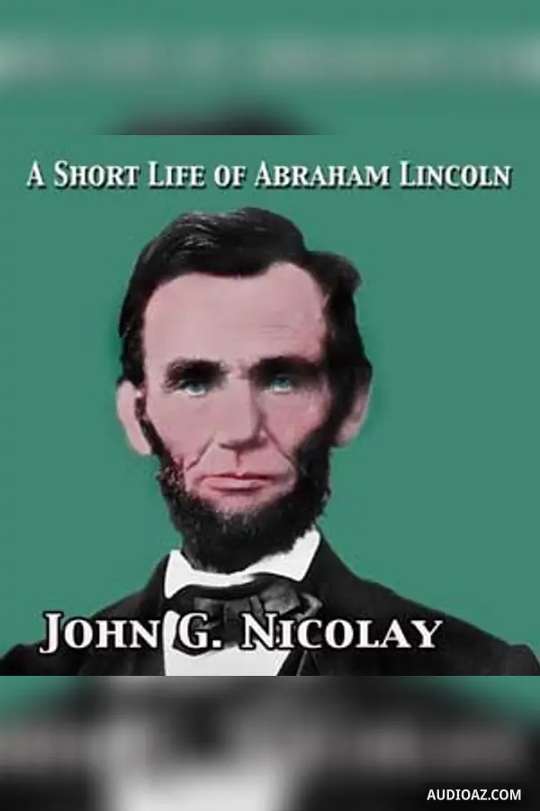 Short Life of Abraham Lincoln