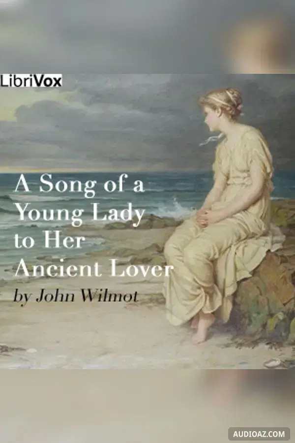 Song of a Young Lady to Her Ancient Lover - Free Audiobook