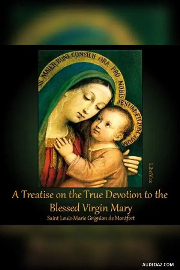 Treatise on the True Devotion to the Blessed Virgin