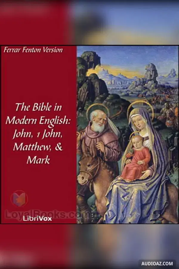 The Bible in Modern English, NT: John, 1John, Matthew, Mark