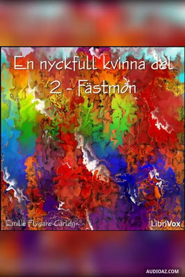 En nyckfull kvinna del 2 - Fästmön