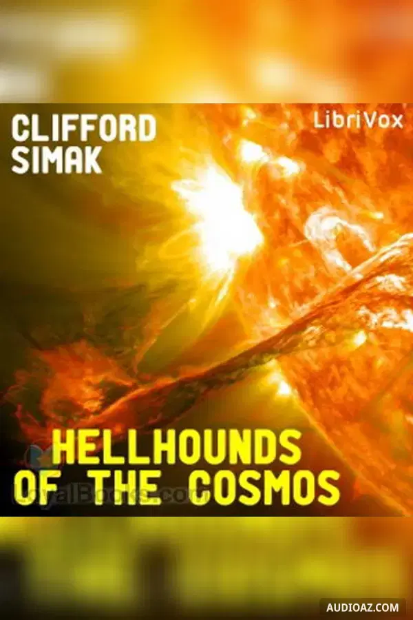 Hellhounds of the Cosmos
