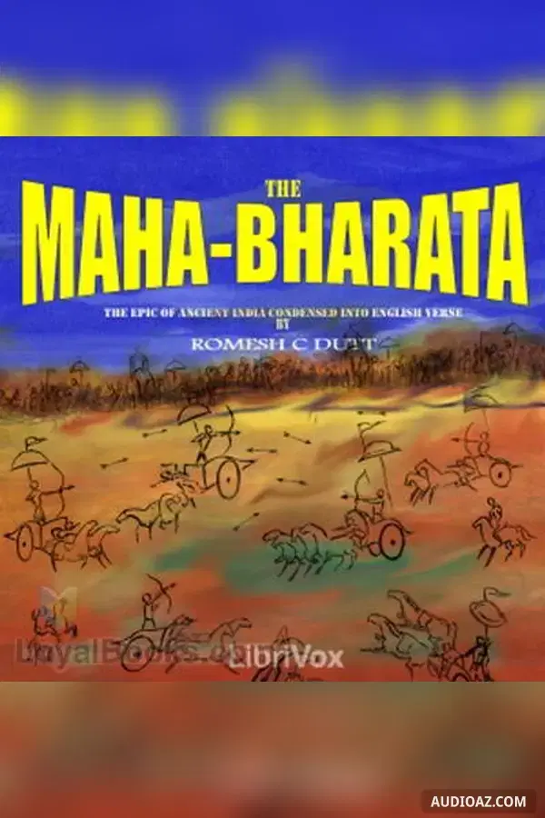 The Mahabharata by Vyasa: the epic of ancient India condensed into English verse