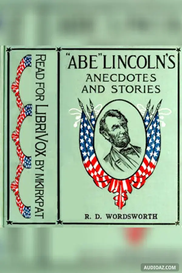 "Abe" Lincoln's Anecdotes and Stories