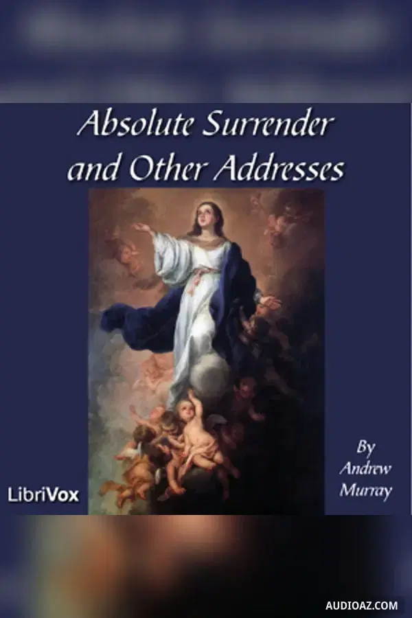 Absolute Surrender and Other Addresses