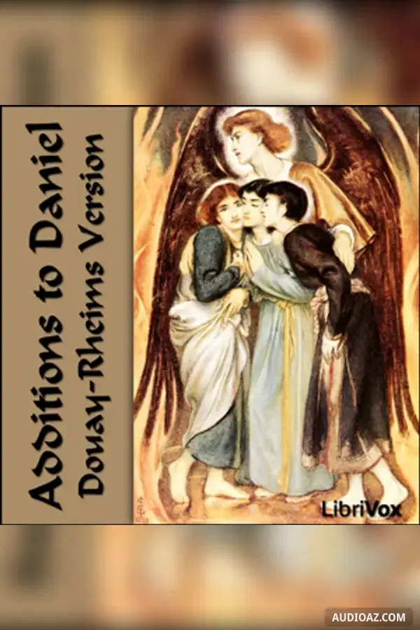 Bible (DRV) Apocrypha/Deuterocanon: Additions to Daniel