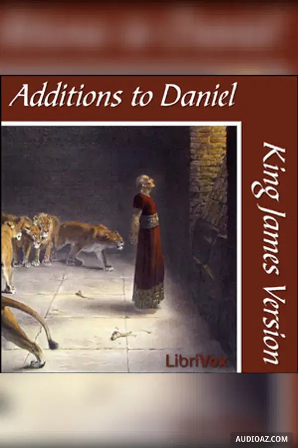 Bible (KJV) Apocrypha/Deuterocanon: Additions to Daniel