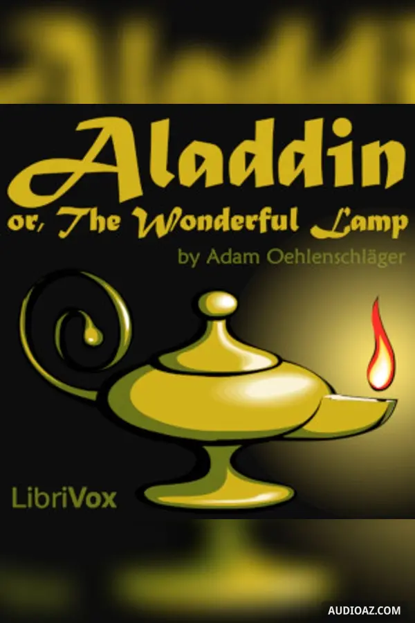 Aladdin, Or, The Wonderful Lamp (A Dramatic Poem, in Two Parts) - Sách nói Miễn phí