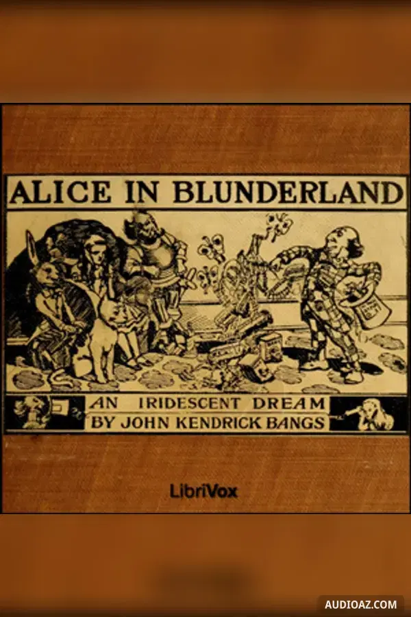 Alice in Blunderland: an Iridescent Dream