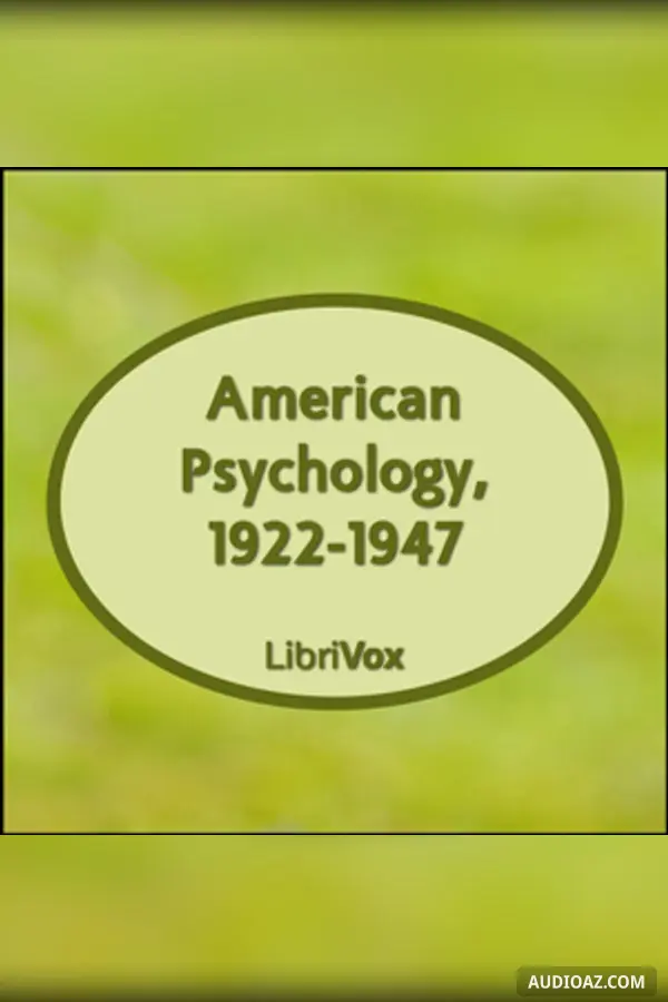 American Psychology, 1922-1947