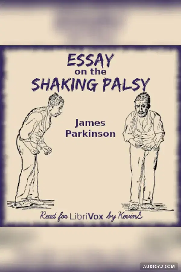 Essay of the Shaking Palsy - Free Audiobook