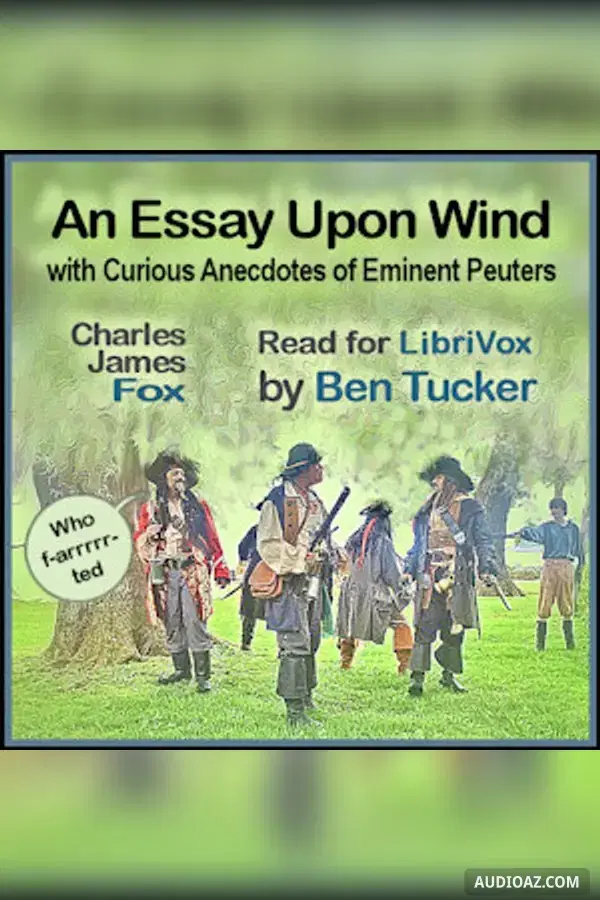 《Essay Upon Wind, with Curious Anecdotes of Eminent Peuters》 - 免费有声读物