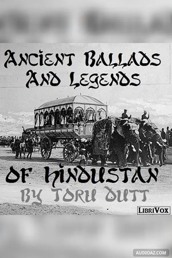 Ancient Ballads and Legends of Hindustan - Free Audiobook