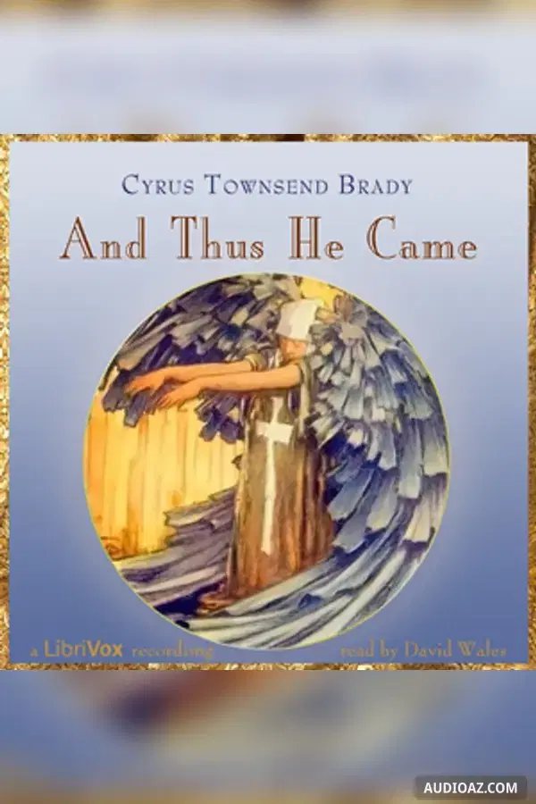 And Thus He Came