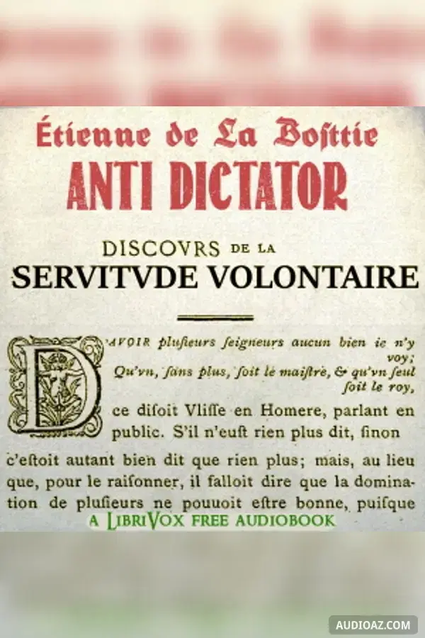 Anti-Dictator: The Discours sur la servitude voluntaire