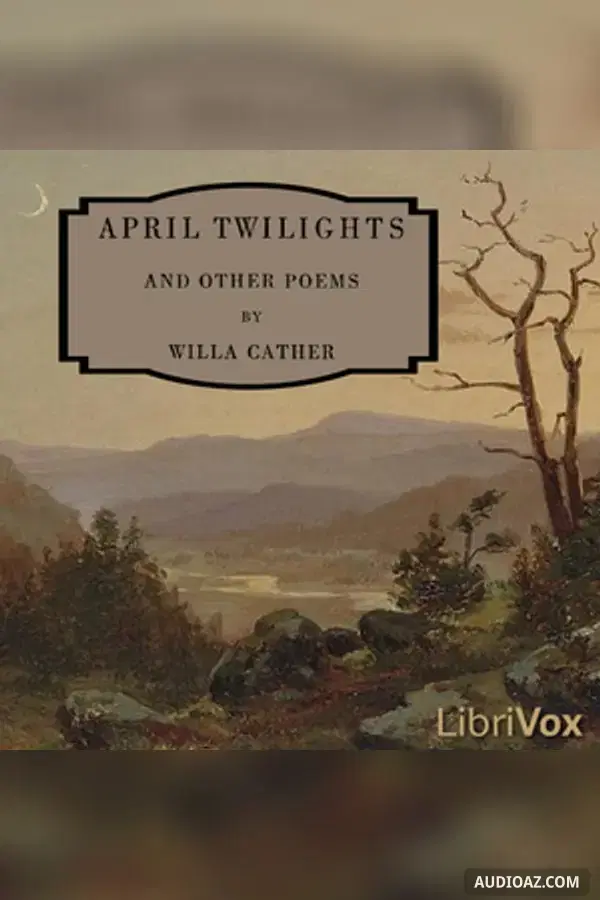 April Twilights and Other Poems