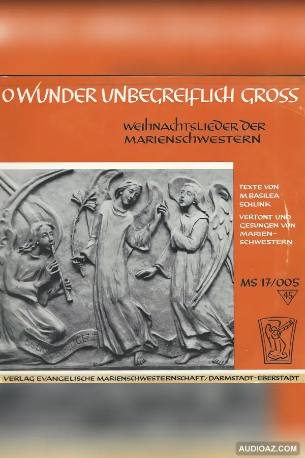 O Wunder unbegreiflich gross - Weihnachtslieder der Marienschwestern  - MS 17/005