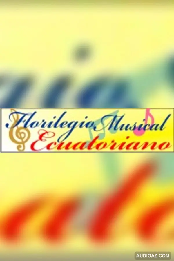 090215 FLORILEGIO MUSICAL ECUATORIANO