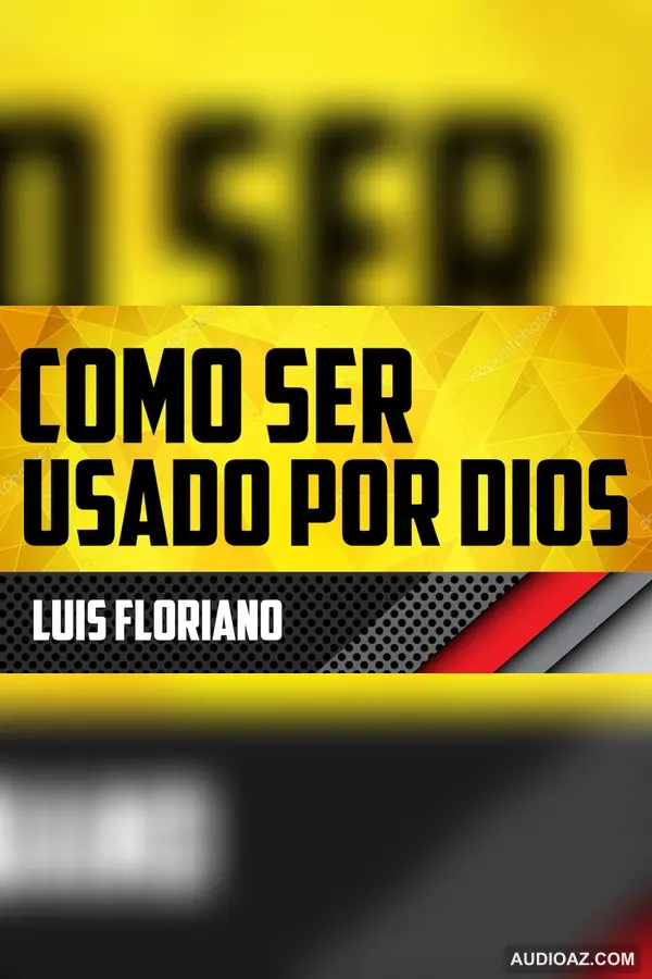 Cómo ser usado por Dios