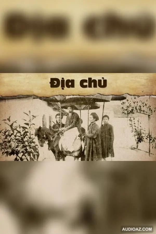 Nghe/Đọc "Địa chủ" Truyện ngắn Nguyễn Công Hoan