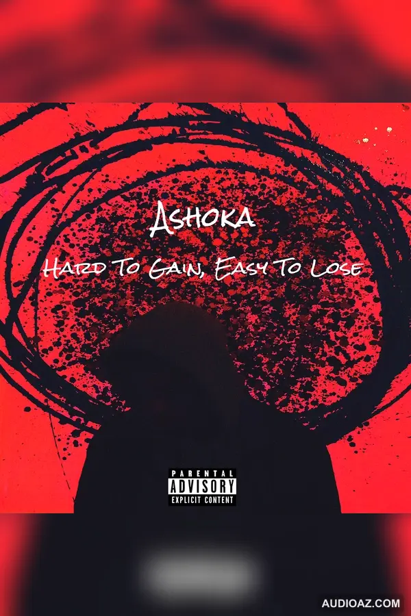  Ashoka - Hard To Gain, Easy To Lose EP