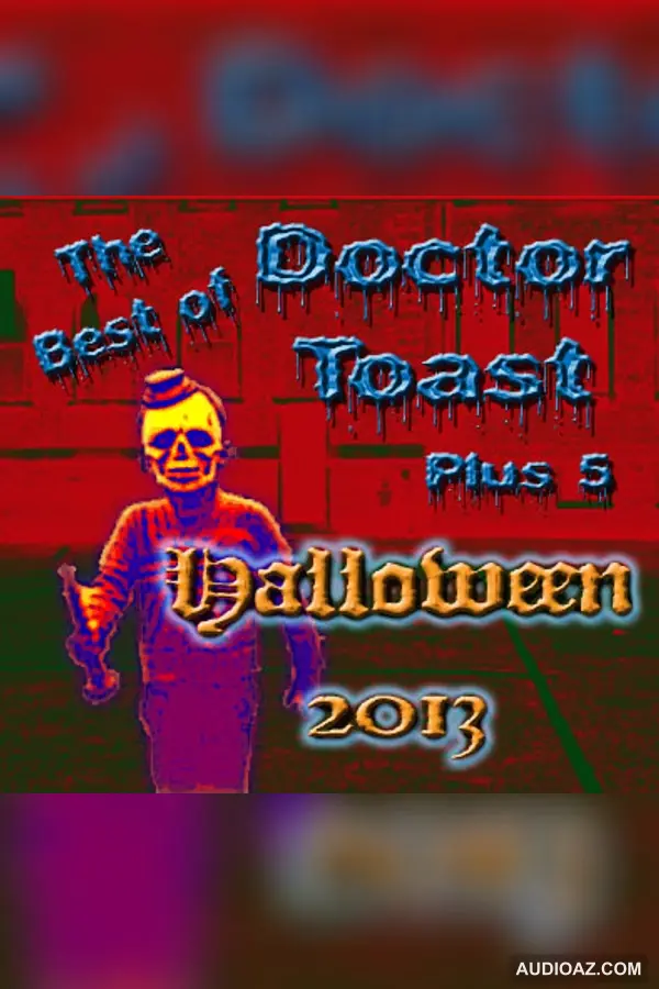 The Best Of Doctor Toast Plus 5/Halloween 2013