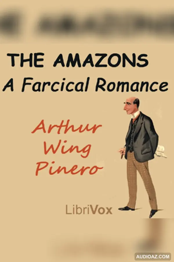 The Amazons: A Farcical Romance