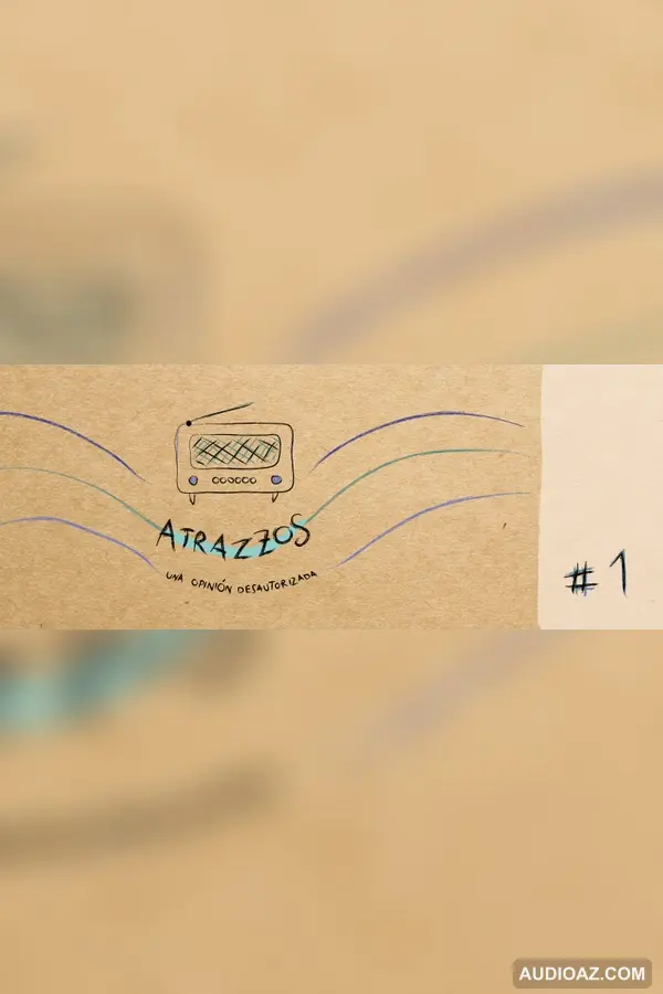 Atrazzos #1 Una opinión desautorizada